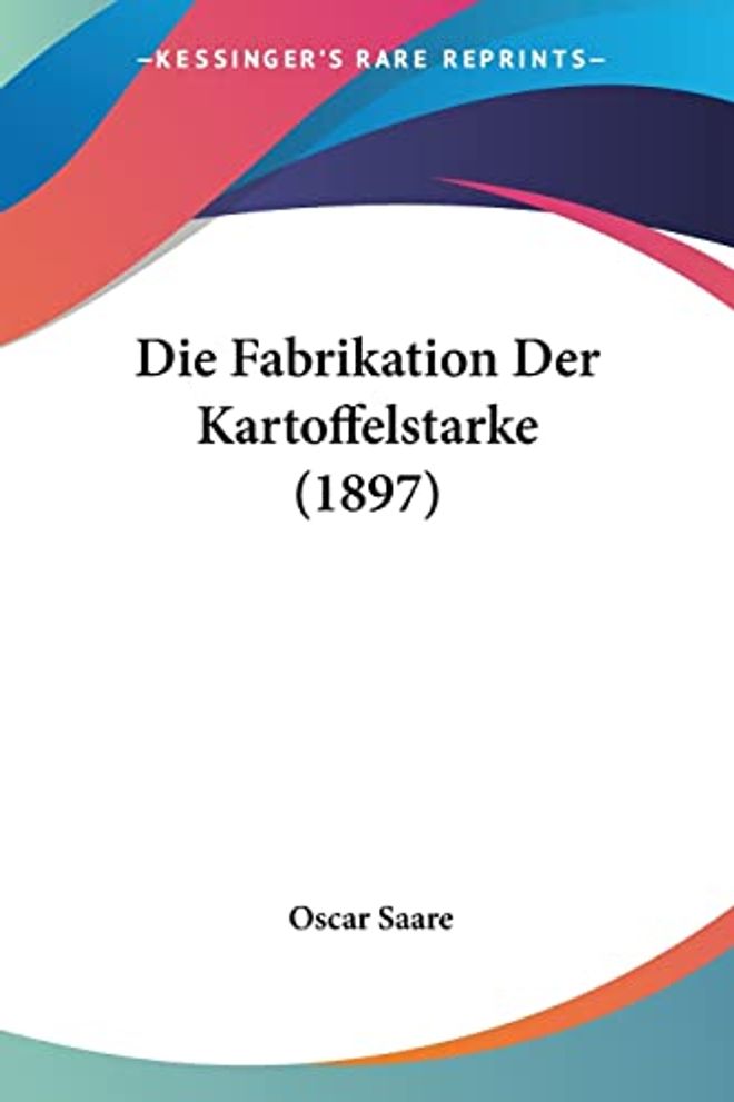 Fabrikation Der Kartoffelstarke (1897)